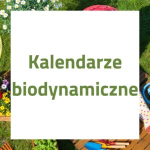 Kalendarze biodynamiczne