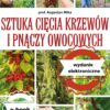 Sztuka cięcia krzewów i pnączy owocowych E-WYDANIE